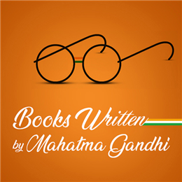 مہاتما گاندھی کی تصنیف کردہ کتابیں