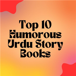 Top 10 Humorous Urdu Story Books