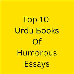 Top 10 Urdu Books Of Humorous Essays