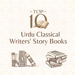 Top 10 Urdu Classical Writers' Story Books