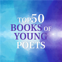 Top 50 Books Of Young Poets