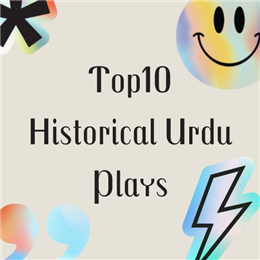 Top10 Historical Urdu Plays