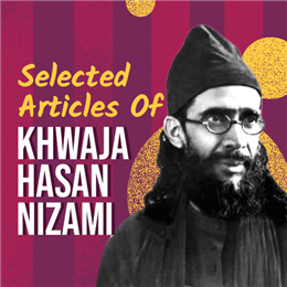 Humour: Selected 5 Articles of Khwaja Hasan Nizami