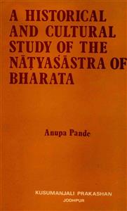 a historical and cultural study of the natyasastra of bharata