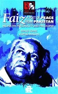 Faiz: A Poet of Peace From Pakistan