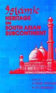 Islamic Heritage in South Asian Subcontinent