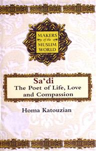 saadi the poet of life, love and compassion