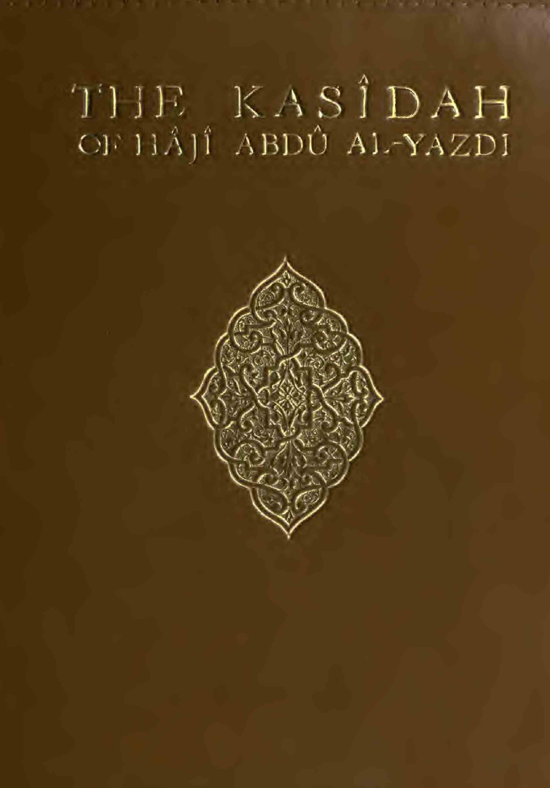 The Kasidah Of Haji Abdu Al-Yazdi