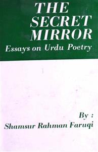 the secret mirror essays on urdu poetry