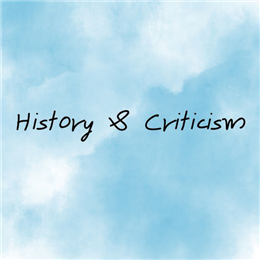History & Criticism