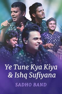 Ye Tune Kya Kiya X Ishq Sufiyana | Sadho Band | Jashn-e-Rekhta