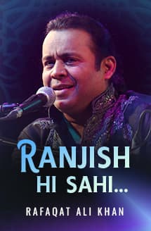 ranjish hii sahii dil hii dukhaane ke liye aa